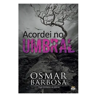 "Acordei No Umbral" - "" ("Barbosa Osmar")(Paperback)