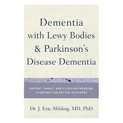 "Dementia with Lewy Bodies and Parkinson's Disease Dementia: Patient, Family, and Clinician Work