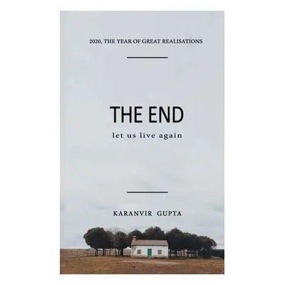 "The End, let us live again" - "" ("Gupta Karanvir")(Paperback)