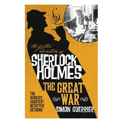 "The Further Adventures of Sherlock Holmes - The Great War" - "" ("Guerrier Simon")(Paperback)