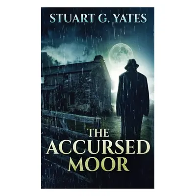 "The Accursed Moor" - "" ("Yates Stuart G.")(Paperback)