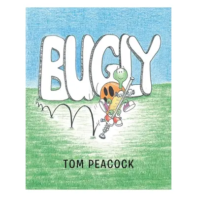 "Bugly" - "" ("Peacock Tom")(Paperback)