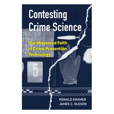 "Contesting Crime Science: Our Misplaced Faith in Crime Prevention Technology" - "" ("Oleson Jam