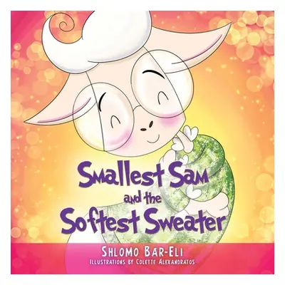 "Smallest Sam and the Softest Sweater" - "" ("Bar-Eli Shlomo")(Paperback)