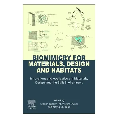 "Biomimicry for Materials, Design and Habitats: Innovations and Applications" - "" ("Eggermont M