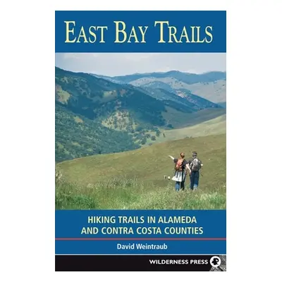 "East Bay Trails: Hiking Trails in Alameda and Contra Costa Counties" - "" ("Weintraub David")(P