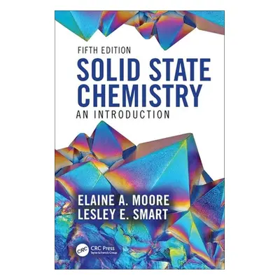 "Solid State Chemistry: An Introduction" - "" ("Moore Elaine A.")(Paperback)