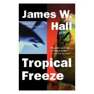 "Tropical Freeze" - "" ("Hall James W.")(Paperback)