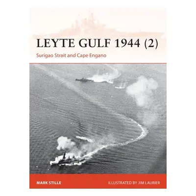 "Leyte Gulf 1944 (2): Surigao Strait and Cape Engao" - "" ("Stille Mark")(Paperback)