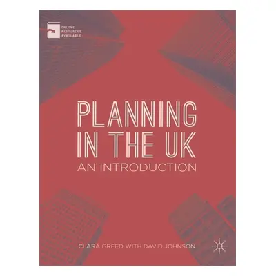 "Planning in the UK: An Introduction" - "" ("Greed Clara")(Paperback)