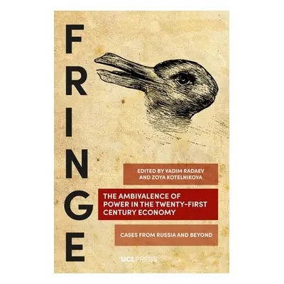 "The Ambivalence of Power in the Twenty-First Century Economy: Cases from Russia and Beyond" - "