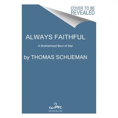 "Always Faithful: A Story of the War in Afghanistan, the Fall of Kabul, and the Unshakable Bond 