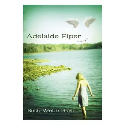 "Adelaide Piper" - "" ("Hart Beth Webb")(Paperback)