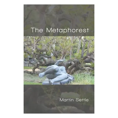 "The Metaphorest" - "" ("Settle Martin")(Paperback)