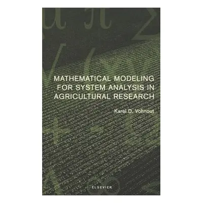 "Mathematical Modeling for System Analysis in Agricultural Research" - "" ("Vohnout K.")(Pevná v