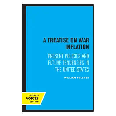 "A Treatise on War Inflation: Present Policies and Future Tendencies in the United States" - "" 