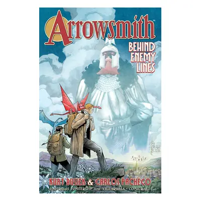 "Arrowsmith, Volume 2: Behind Enemy Lines" - "" ("Busiek Kurt")(Paperback)