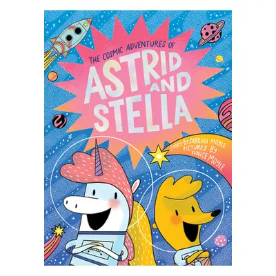 "The Cosmic Adventures of Astrid and Stella (a Hello!lucky Book)" - "" ("Hello!lucky")(Pevná vaz