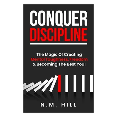 "Conquer Discipline" - "" ("Hill N. M.")(Paperback)