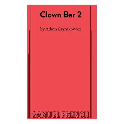 "Clown Bar 2" - "" ("Szymkowicz Adam")(Paperback)