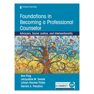 "Foundations in Becoming a Professional Counselor: Advocacy, Social Justice, and Intersectionali