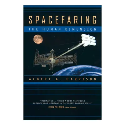 "Spacefaring: The Human Dimension" - "" ("Harrison Albert A.")(Paperback)