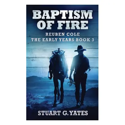 "Baptism Of Fire" - "" ("Yates Stuart G.")(Paperback)