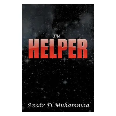 "The Helper" - "" ("Muhammad Ans[r El")(Paperback)