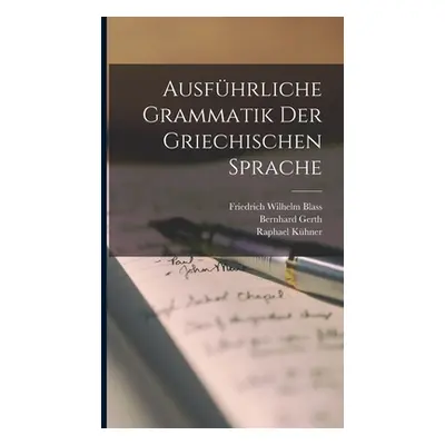 "Ausfhrliche Grammatik der griechischen Sprache" - "" ("Blass Friedrich Wilhelm")(Pevná vazba)