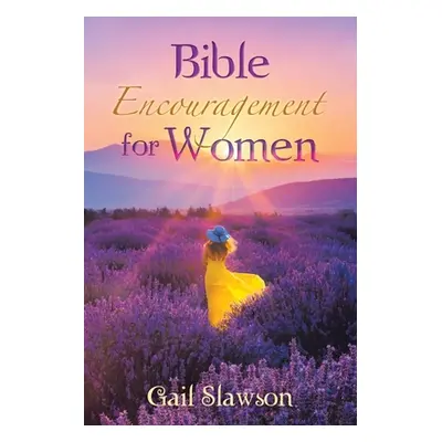 "Bible Encouragement for Women" - "" ("Slawson Gail")(Paperback)