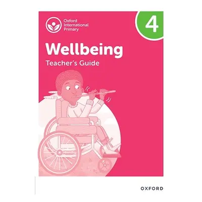 "Oxford International Primary Wellbeing: Teacher Guide 4" - "" ("Bethune")(Paperback)