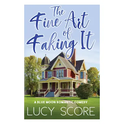 "Fine Art of Faking It" - "" ("Score Lucy")(Paperback)