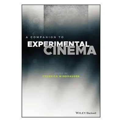 "A Companion to Experimental Cinema" - "" ("Windhausen Federico")(Pevná vazba)