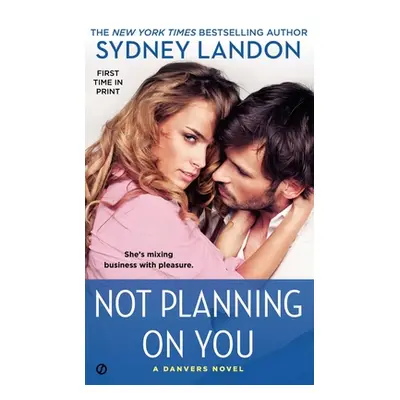 "Not Planning on You" - "" ("Landon Sydney")(Mass Market Paperbound)