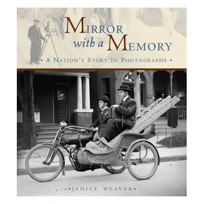 "Mirror with a Memory: A Nation's Story in Photographs" - "" ("Weaver Janice")(Pevná vazba)