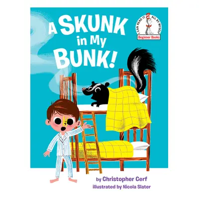 "A Skunk in My Bunk!" - "" ("Cerf Christopher")(Library Binding)