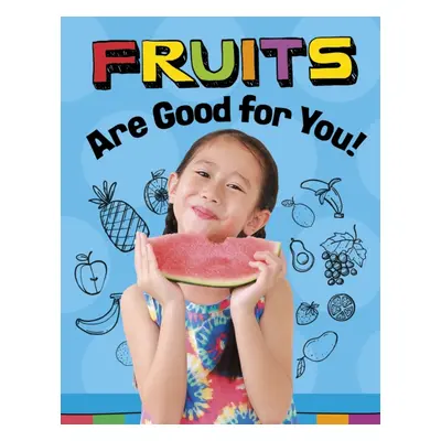 "Fruits Are Good for You!" - "" ("Koster Gloria")(Pevná vazba)