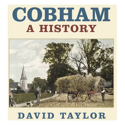 "Cobham: A History" - "" ("Taylor David")(Paperback)