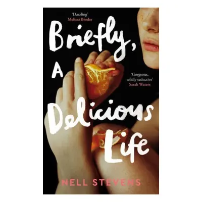 "Briefly, A Delicious Life" - "" ("Stevens Nell")(Paperback / softback)