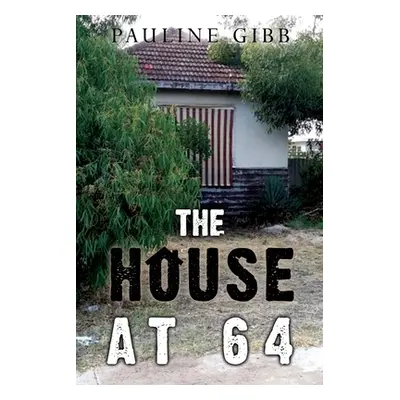 "The House at 64" - "" ("Gibb Pauline")(Paperback)