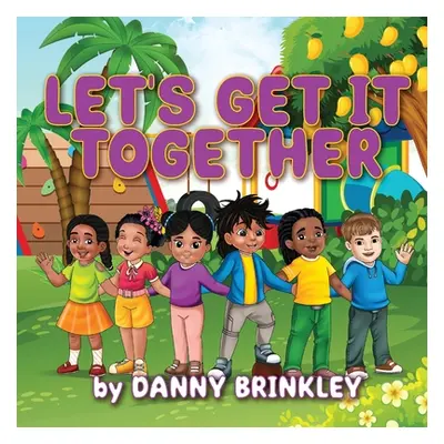 "Let's Get It Together" - "" ("Brinkley Danny")(Paperback)