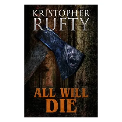 "All Will Die" - "" ("Rufty Kristopher")(Paperback)