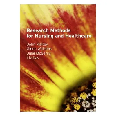 "Research Methods for Nursing and Healthcare" - "" ("Maltby John")(Paperback)