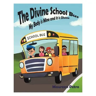 "The Divine School Bus" - "" ("Petro Maureen")(Paperback)