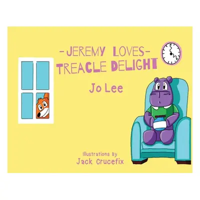 "Jeremy Loves Treacle Delight" - "" ("Lee Jo")(Paperback)