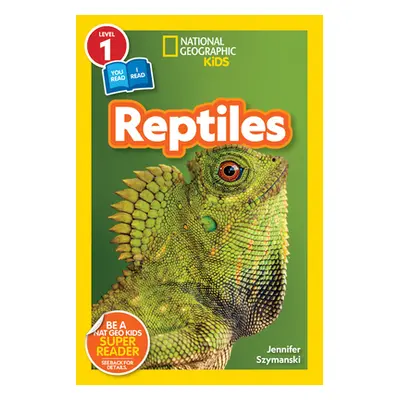 "National Geographic Readers: Reptiles (L1/Co-Reader)" - "" ("Szymanski Jennifer")(Paperback)