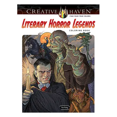 "Creative Haven Literary Horror Legends Coloring Book" - "" ("Foley Tim")(Paperback)