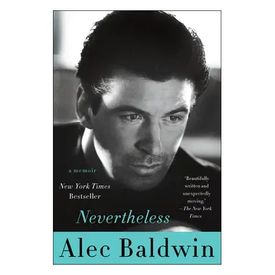 "Nevertheless: A Memoir" - "" ("Baldwin Alec")(Paperback)