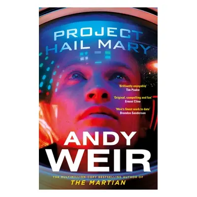 "Project Hail Mary" - "From the bestselling author of The Martian" ("Weir Andy")(Paperback / sof