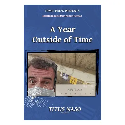 "A Year Outside of Time" - "" ("Naso Titus")(Paperback)